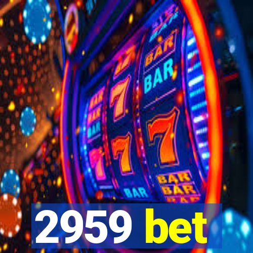 2959 bet